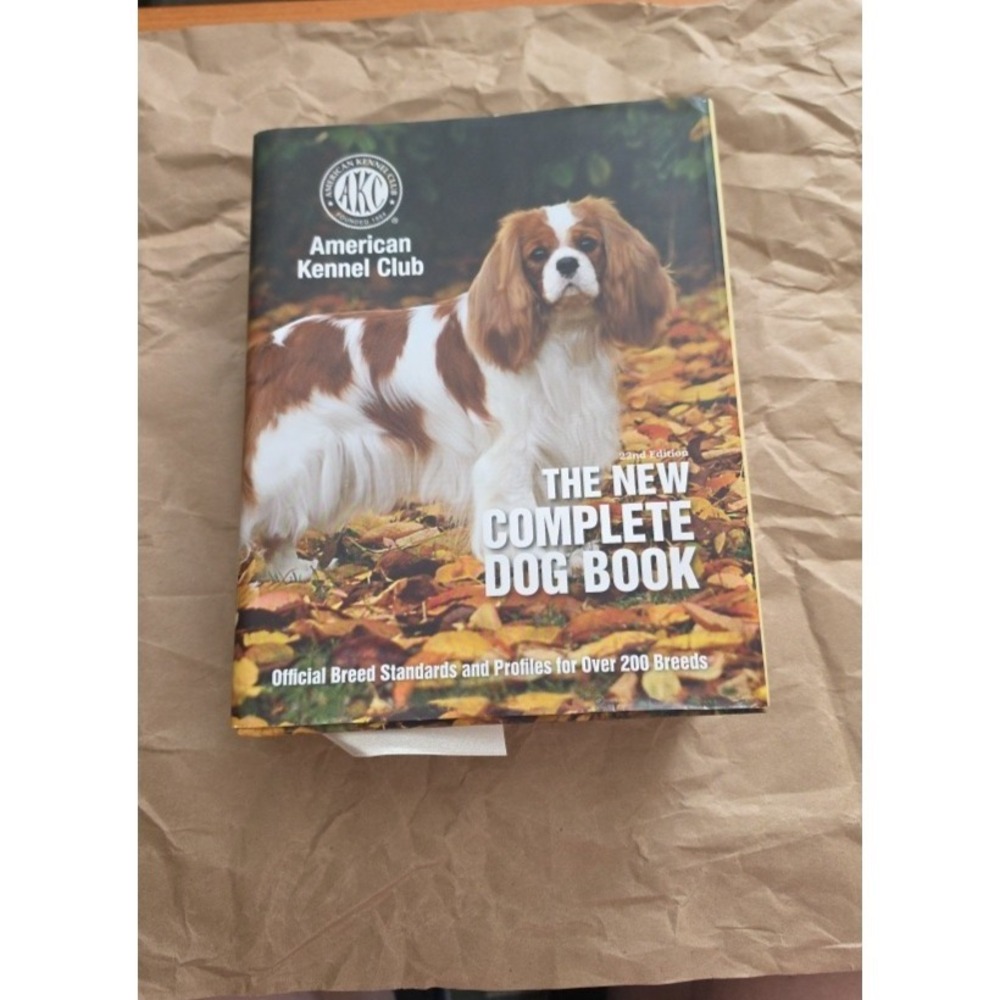 The New Complete Dog Book 22nd Edition Official Breed Standards and Profiles ...